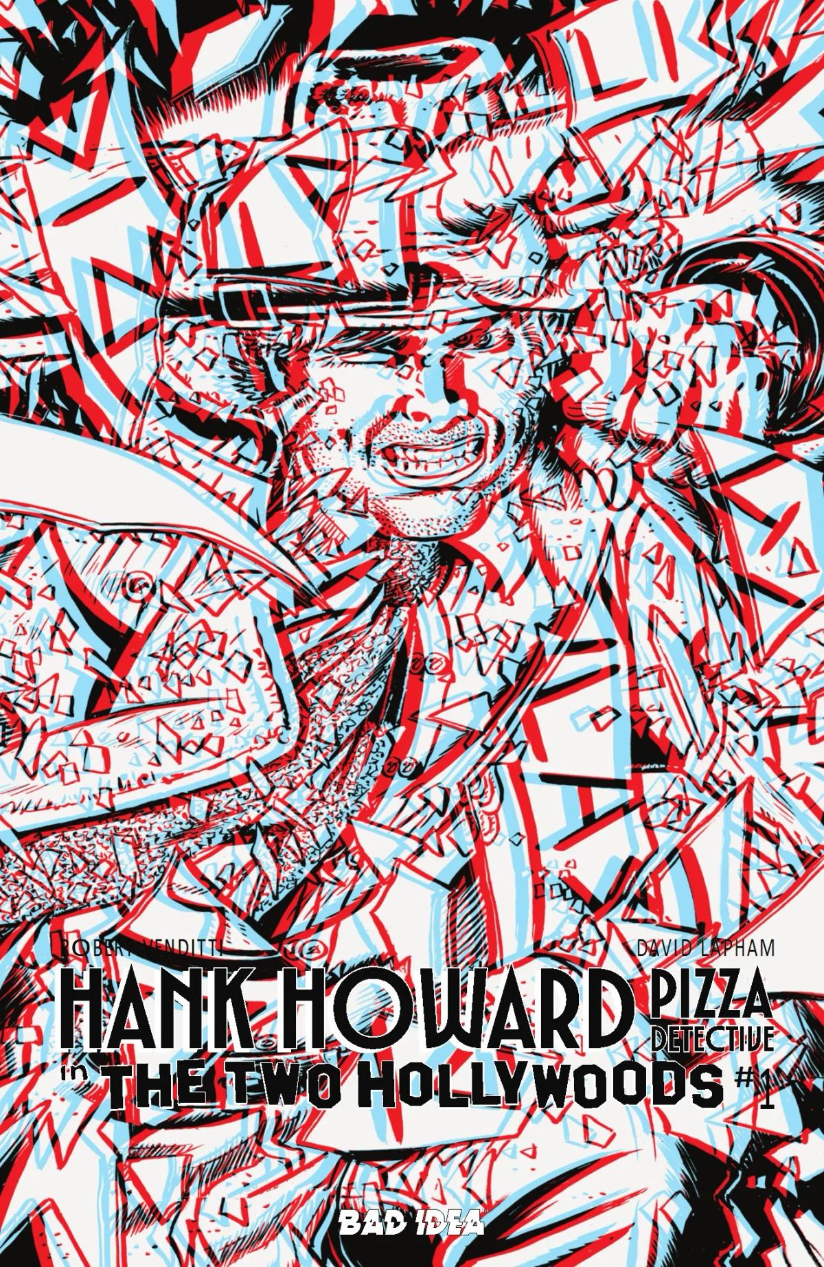 HANK HOWARD, PIZZA DETECTIVE: THE TWO HOLLYWOODS #1 - 3D Variant #1