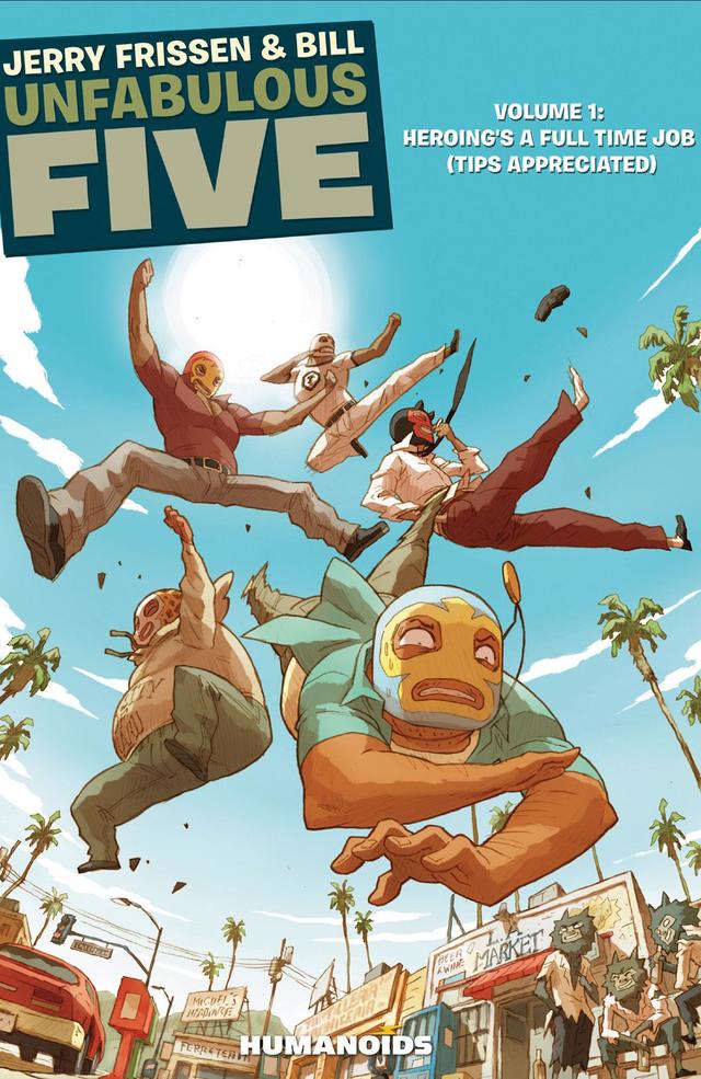 Cover for Unfabulous Five Vol.1 : Heroing's a Full Time Job (Tips appreciated) issue 1