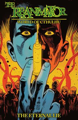 Cover for comic book series called Reanimator: World of Cthulhu - The Eternal Lie
