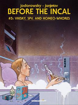 Cover for Before The Incal #5: Vhisky, SPV, and Homeo-Whores issue number 5