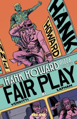 Cover for comic book series called HANK HOWARD, PIZZA DETECTIVE: THE FAIR PLAY