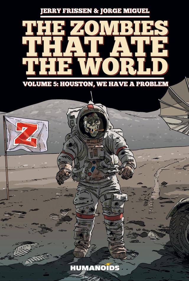 Cover for The Zombies that Ate the World Book 5: Houston, We Have a Problem issue 5