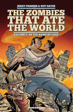 Cover for The Zombies that Ate the World Book 2: In the Name of Love issue number 2