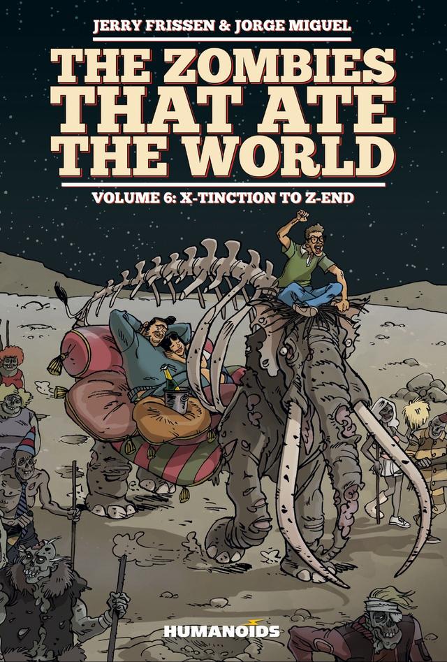 Cover for The Zombies that Ate the World Book 6: X-tinction to Z-end issue 6