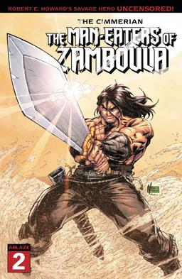 Cover for The Cimmerian: The Man-Eaters Of Zamboula issue number 2