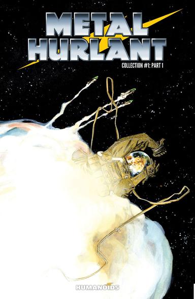 Cover for Metal Hurlant - Selected Works - Collection #1: Part 1